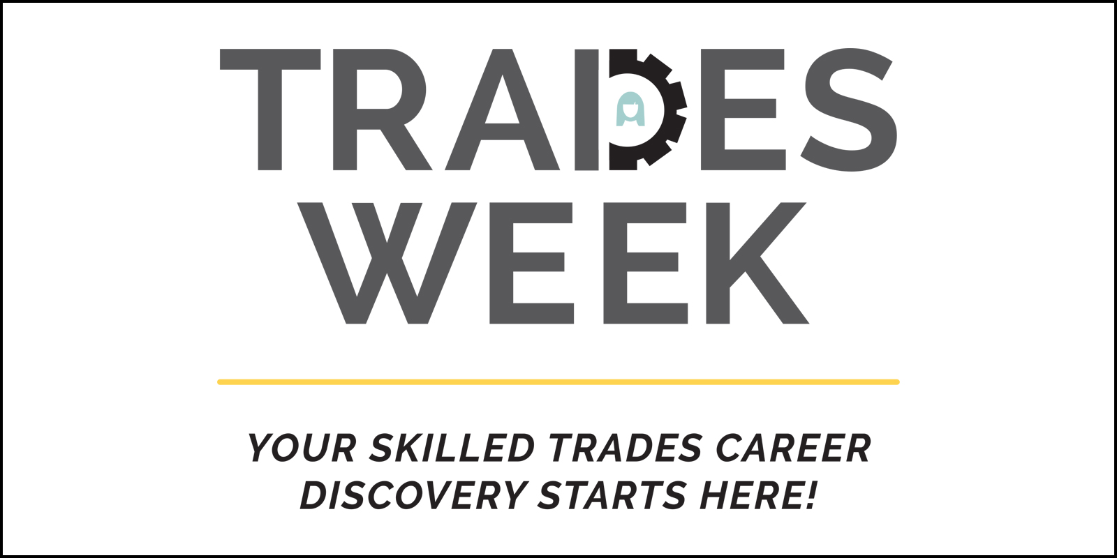 Build A Dream Trades Week - Your Skilled Trades Career Discovery Starts Here